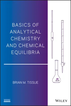 Basics of Analytical Chemistry and Chemical Equilibria