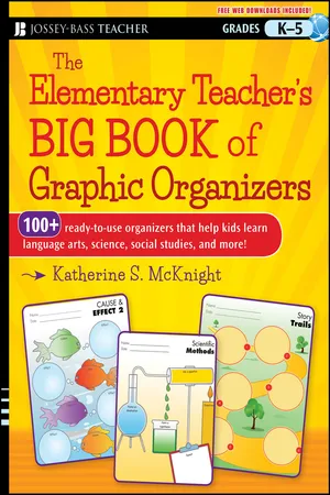 The Elementary Teacher's Big Book of Graphic Organizers, K-5