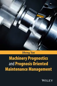 Machinery Prognostics and Prognosis Oriented Maintenance Management_cover
