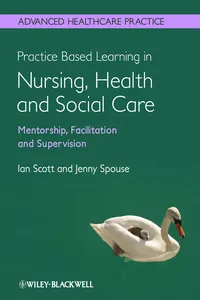 Practice Based Learning in Nursing, Health and Social Care: Mentorship, Facilitation and Supervision_cover