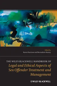 The Wiley-Blackwell Handbook of Legal and Ethical Aspects of Sex Offender Treatment and Management_cover