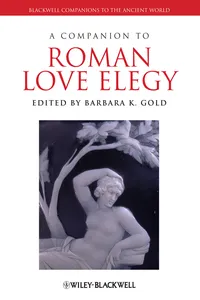 A Companion to Roman Love Elegy_cover