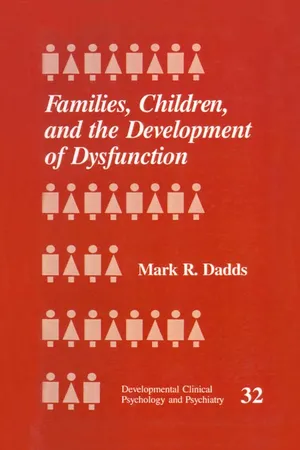 Families, Children and the Development of Dysfunction