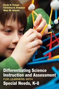 Differentiating Science Instruction and Assessment for Learners With Special Needs, K–8_cover