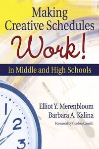 Making Creative Schedules Work in Middle and High Schools_cover