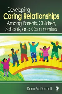Developing Caring Relationships Among Parents, Children, Schools, and Communities_cover
