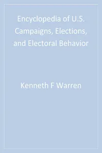 Encyclopedia of U.S. Campaigns, Elections, and Electoral Behavior_cover