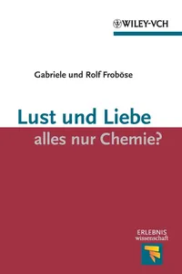 Lust und Liebe - alles nur Chemie?_cover