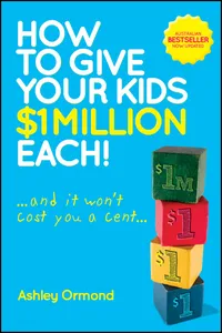 How to Give Your Kids $1 Million Each_cover