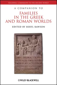 A Companion to Families in the Greek and Roman Worlds_cover