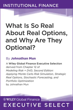 What Is So Real About Real Options, and Why Are They Optional?