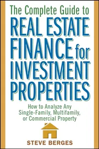 The Complete Guide to Real Estate Finance for Investment Properties_cover