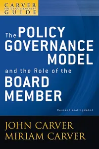 A Carver Policy Governance Guide, The Policy Governance Model and the Role of the Board Member_cover