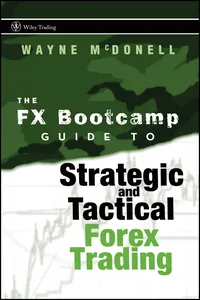 The FX Bootcamp Guide to Strategic and Tactical Forex Trading_cover