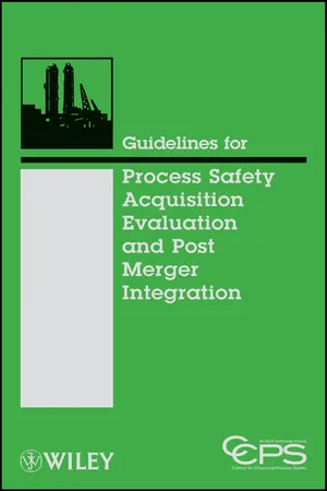 Guidelines for Process Safety Acquisition Evaluation and Post Merger Integration