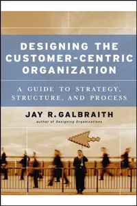 Designing the Customer-Centric Organization_cover