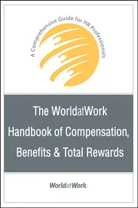 The WorldatWork Handbook of Compensation, Benefits and Total Rewards_cover