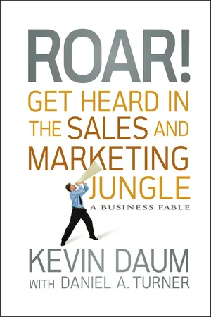Roar! Get Heard in the Sales and Marketing Jungle