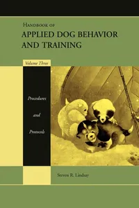 Handbook of Applied Dog Behavior and Training, Procedures and Protocols_cover