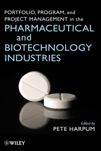 Portfolio, Program, and Project Management in the Pharmaceutical and Biotechnology Industries_cover