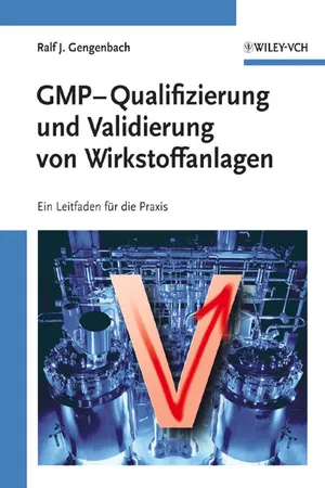 GMP-Qualifizierung und Validierung von Wirkstoffanlagen