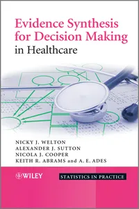 Evidence Synthesis for Decision Making in Healthcare_cover