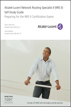 Alcatel-Lucent Network Routing Specialist II (NRS II) Self-Study Guide