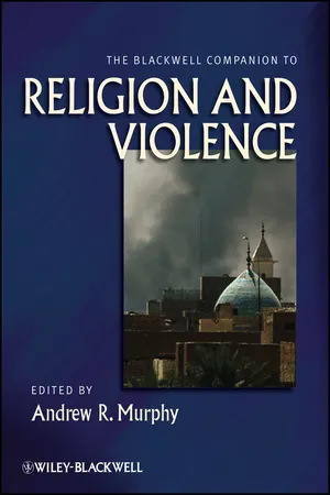 The Blackwell Companion to Religion and Violence