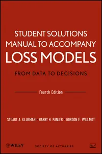 Loss Models: From Data to Decisions, 4e Student Solutions Manual_cover