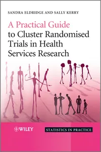 A Practical Guide to Cluster Randomised Trials in Health Services Research_cover