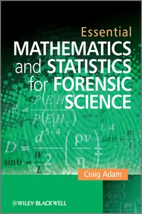 Essential Mathematics and Statistics for Forensic Science_cover