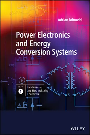 Power Electronics and Energy Conversion Systems, Fundamentals and Hard-switching Converters