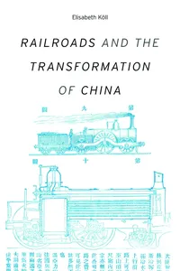 Railroads and the Transformation of China_cover
