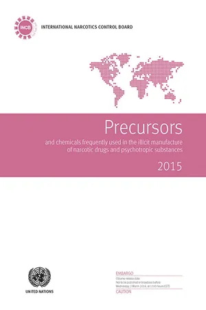 Precursors and Chemicals Frequently Used in the Illicit Manufacture of Narcotic Drugs and Psychotropic Substances 2015