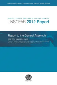 Sources, Effects and Risks of Ionizing Radiation, United Nations Scientific Committee on the Effects of Atomic Radiation 2012 Report_cover