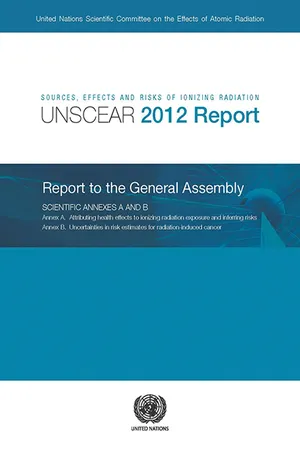 Sources, Effects and Risks of Ionizing Radiation, United Nations Scientific Committee on the Effects of Atomic Radiation (UNSCEAR) 2012 Report