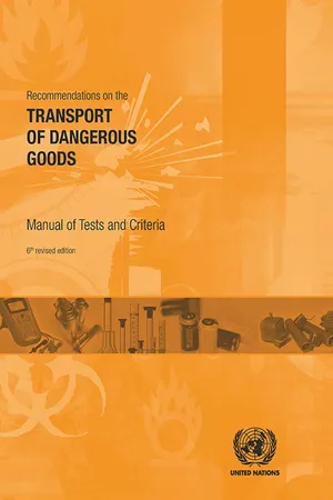 Recommendations on the Transport of Dangerous Goods: Manual of Tests and Criteria