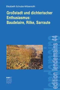 Großstadt und dichterischer Enthusiasmus Baudelaire, Rilke, Sarraute_cover