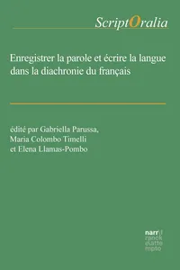 Enregistrer la parole et écrire la langue dans la diachronie du français_cover