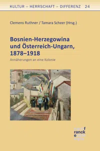 Bosnien-Herzegowina und Österreich-Ungarn, 1878–1918_cover