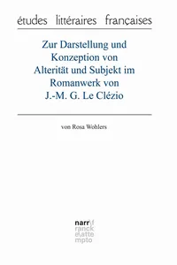 Zur Darstellung und Konzeption von Alterität und Subjekt im Romanwerk von J.-M. G. Le Clézio_cover