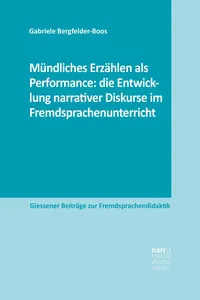 Mündliches Erzählen als Performance: die Entwicklung narrativer Diskurse im Fremdsprachenunterricht_cover