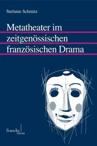 Metatheater im zeitgenössischen französischen Drama_cover