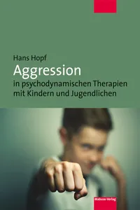 Aggression in psychodynamischen Therapien mit Kindern und Jugendlichen_cover