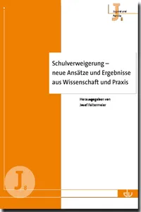 Schulverweigerung - neue Ansätze und Ergebnisse aus Wissenschaft und Praxis_cover