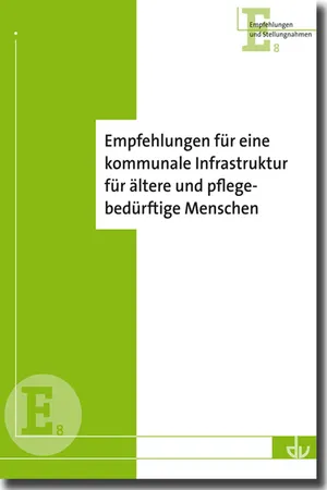 Empfehlungen für eine kommunale Infrastruktur für ältere und pflegebedürftige Menschen