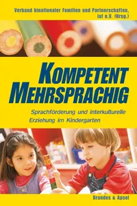 Kompetent mehrsprachig - Sprachförderung und interkulturelle Erziehung im Kindergarten_cover