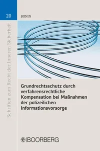 Grundrechtsschutz durch verfahrensrechtliche Kompensation bei Maßnahmen der polizeilichen Informationsvorsorge_cover