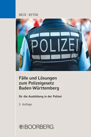 Fälle und Lösungen zum Polizeigesetz Baden-Württemberg