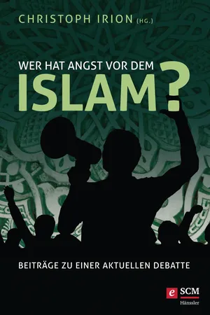 Wer hat Angst vor dem Islam?